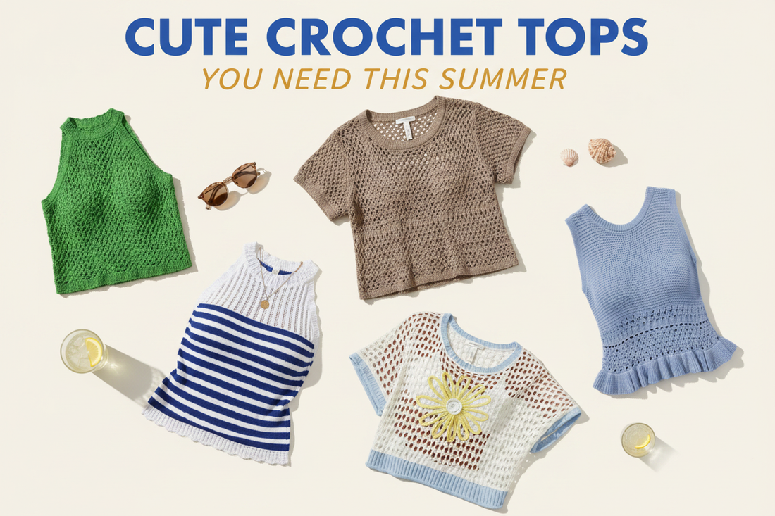 5 Cute Crochet Tops You Need This Summer